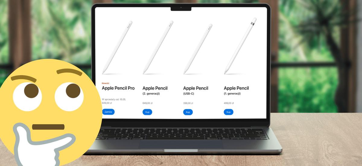 Jaki rysik Apple Pencil wybrać w 2024 roku? Są cztery modele i każdy jest inny