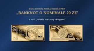 Nowa złota moneta kolekcjonerska NBP z serii „Polskie banknoty obiegowe” – „Banknot o nominale 20 zł”