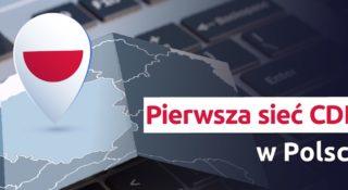 Pierwsza sieć CDN w Polsce