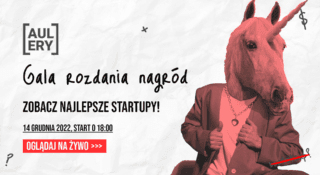 Do tegorocznej edycji konkursu Aulery 2022 zgłosiła się rekordowa liczba polskich startupów