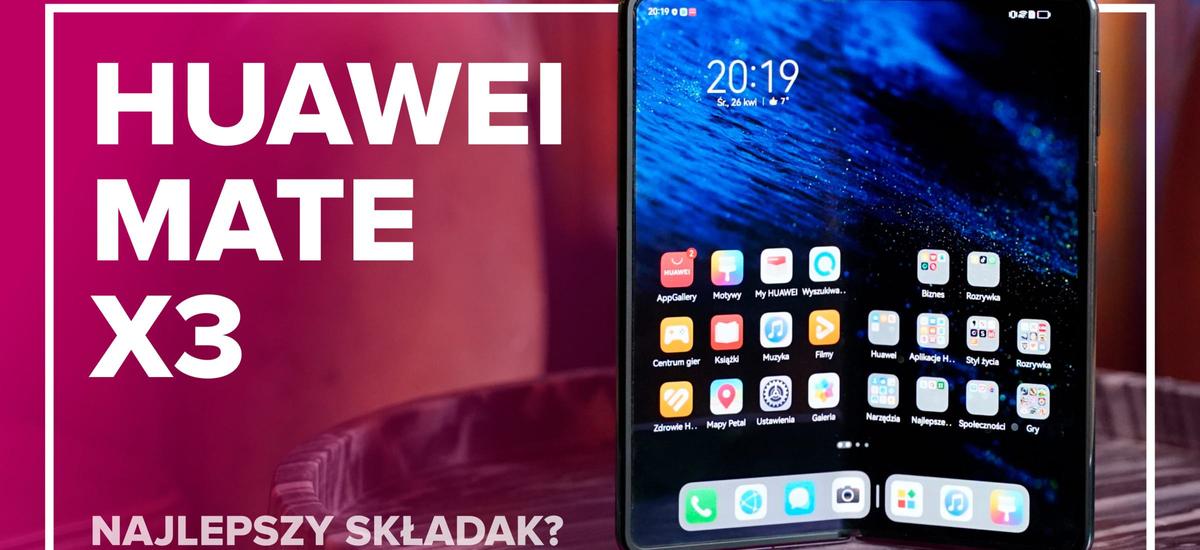Huawei Mate X3 poskłada Cię ceną. Oto nasz test [WIDEO]