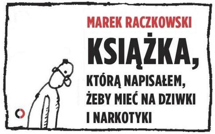 Raczkowski: książka pisana dla pieniędzy - www.sPlay.pl