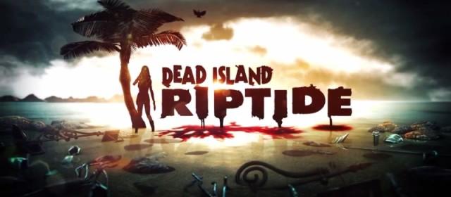 Dead Island: Riptide to miejsce nieuzasadnionej przemocy!