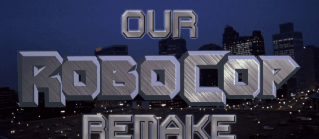 Our RoboCop Remake – kolejny film o Robocopie, tym razem od fanów Verhoevena