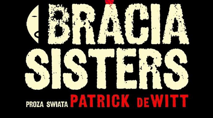 Bracia Sisters, Patrick DeWitt - recenzja sPlay