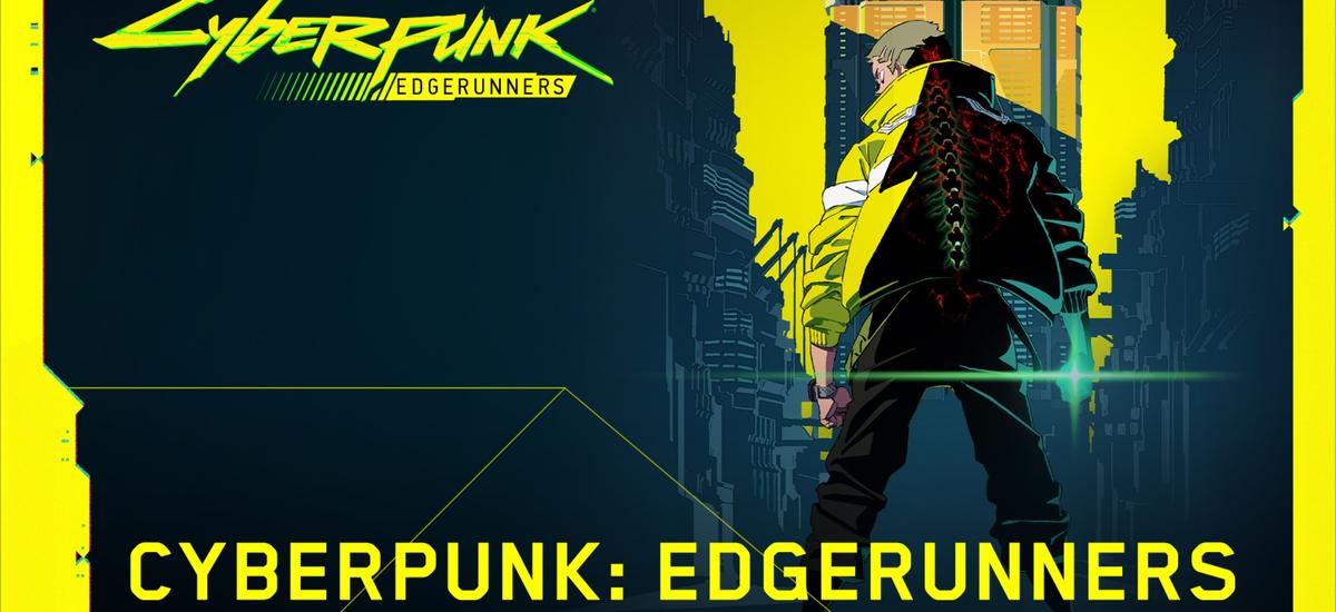 cyberpunk edgerunners 2077 netflix serial anime zwiastun